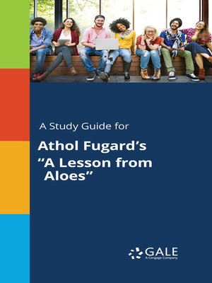 cover image of A Study Guide for Athol Fugard's "A Lesson from Aloes"